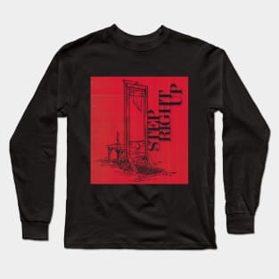 Just a Guillotine Long Sleeve T-Shirt